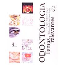 Odontologia Temas Relevantes Vol. 02 - EDUFBA Odontologia Temas Relevantes Vol. 02 - EDUFBA