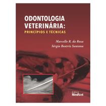 Odontologia veterinária: princípios e técnicas Odontologia veterinária: princípios e técnicas