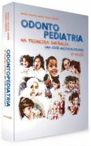 Odontopediatria na primeira infância uma visão multidisciplinar - Santos Publicações