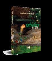 Ofélia e a arte - KOTTER Ofélia e a arte - KOTTER