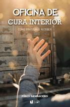 Oficina De Cura Interior - Fabio Damasceno - Jocum Oficina De Cura Interior - Fabio Damasceno - Jocum