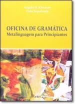 Oficina de Gramática: Metalinguagem Para Principiantes - PONTES