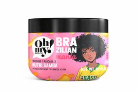 Oh My Máscara Nutri Samba Brazilian Mania 300ml Oh My Máscara Nutri Samba Brazilian Mania 300ml