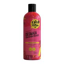 Oh My Shampoo Desmaia Sem Dó E Nem Piedade 500ml