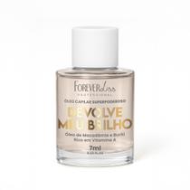 Óleo Capilar Superpoderoso Devolve Meu Brilho Forever Liss 7ml Óleo Capilar Superpoderoso Devolve Meu Brilho Forever Liss 7ml