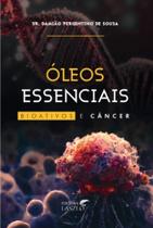 Oleos essenciais bioativos e cancer