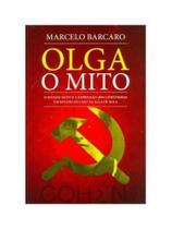 Olga o mito. o estado novo e a repressão aos comunistas Olga o mito. o estado novo e a repressão aos comunistas