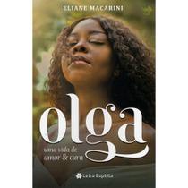 Olga - Uma Vida de Amor &amp Cura - Letra Espírita