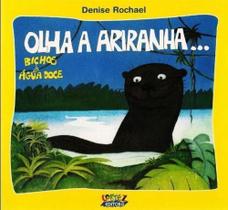 Olha a Ariranha. Olha a Ariranha.