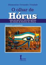 Olhar De Horus, O - Uma Perspectiva Interdisciplinar Do Ensino Da Historia - 1ª Ed. - Icone