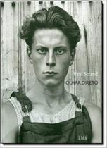 Olhar Direto - Fotografias de Paul Strand Olhar Direto - Fotografias de Paul Strand