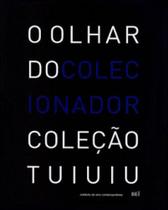 Olhar do colecionador - ediçao bilingue - portugues/ingles