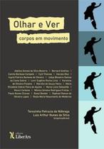 Olhar e Ver: Corpos em Movimento - LIBER ARS Olhar e Ver: Corpos em Movimento - LIBER ARS