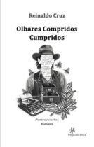 Olhares Compridos Cumpridos - Poemas Curtos - Haicais Olhares Compridos Cumpridos - Poemas Curtos - Haicais