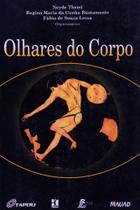 Olhares Do Corpo - Mauad