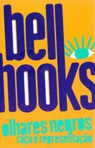 Olhares Negros - Raça e Representação