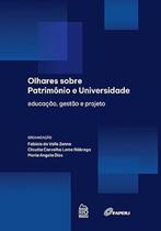 Olhares Sobre Patrimônio E Universidade