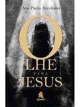 Olhe para jesus