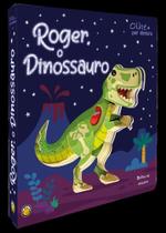 Olhe Por Dentro - Roger, O Dinossauro