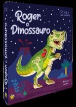 Olhe Por Dentro - Roger, o Dinossauro