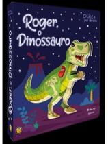 Olhe por dentro - roger, o dinossauro - vol. 1