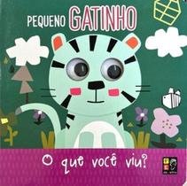 Olhinhos - O que você viu pequeno gatinho