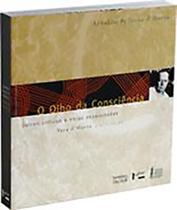 Olho da Consciência, O: Juízos críticos e obras desajuizadas