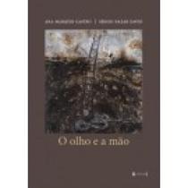 Olho e a mão, O Olho e a mão, O