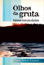 Olhos da Gruta: Suplemento Técnico para Educadores - Scortecci Olhos da Gruta: Suplemento Técnico para Educadores - Scortecci