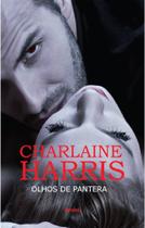 Olhos De Pantera Vol 5 - Charlaine Harris - BENVIRÁ - 2011 Olhos De Pantera Vol 5 - Charlaine Harris - BENVIRÁ - 2011