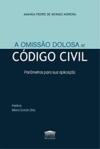Omissão Dolosa no Código Civil, A: Parâmetros Para Sua Aplicação