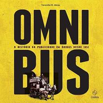 Omnibus: a história da publicidade em ônibus desde 1851 Omnibus: a história da publicidade em ônibus desde 1851