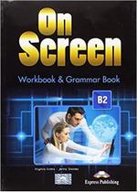 ON SCREEN B2 - WB &amp GRAMMAR BOOK REVISED (INTERNATIONAL) - EXPRESS PUBLISHING