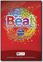 On the beat: student's book w/wb & digital book-starter