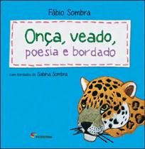 Onca, Veado, Poesia e Bordado