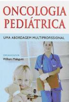 Oncologia Pediátrica. Uma Abordagem Multiprofissional - Martinari Oncologia Pediátrica. Uma Abordagem Multiprofissional - Martinari