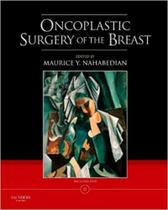 Oncoplastic surgery of the breast (with dvd) Oncoplastic surgery of the breast (with dvd)