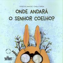 Onde andará o senhor coelho - DE CULTURA Onde andará o senhor coelho - DE CULTURA