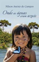 Onde as águas eram azuis - ALL PRINT