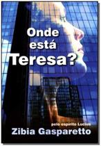 Onde Está Teresa-(brochura) - VIDA E CONSCIENCIA Onde Está Teresa-(brochura) - VIDA E CONSCIENCIA