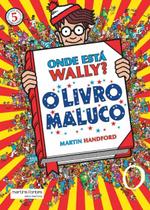 Onde está Wally 5 O livro maluco - MARTINS - MARTINS FONTES