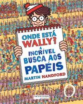 Onde Esta Wally - Vol. 07 a Incrivel Busca aos Papéis Ed.2