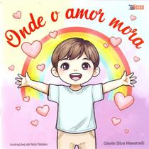 Onde o amor mora Onde o amor mora