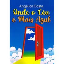 Onde o Céu é mais Azul - Onde o Céu é mais Azul -