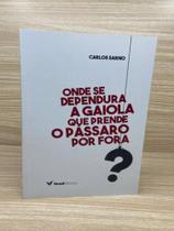 Onde se dependura a gaiola que prende o pássaro por fora