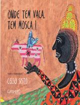Onde tem vaca, tem mosca! - CARAMURE