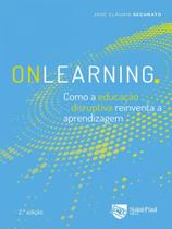 Onlearning - Como a educação disruptiva reinventa a aprendizagem 2 edição