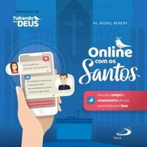 Online com os Santos - Paulus Editora Online com os Santos - Paulus Editora