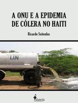 Onu E A Epidemia De Colera No Haiti,A - ALAMEDA EDITORIAL