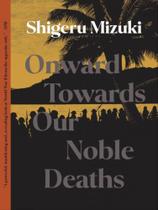 Onward towards our noble deaths - DRAWN AND QUATERLY Onward towards our noble deaths - DRAWN AND QUATERLY